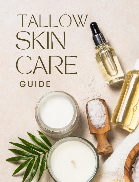 Beef Tallow Skincare Tips Guide E-Book